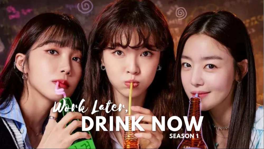 Những Quý Cô Say Xỉn Phần 1, Work Later Drink Now Season 1 vietsub, Những Quý Cô Say Xỉn nội dung phim, review Work Later Drink Now, phim Hàn Quốc chữa lành về tình bạn, phim Hàn tuổi 30 hay nhất, phim Hàn Quốc hài về phụ nữ độc thân, Ahn So Hee Han Ji Yeon Kang Ji Gu, xem Những Quý Cô Say Xỉn Phần 1, phim Hàn Quốc đời thường hài hước chữa lành, Xem phim Những Quý Cô Say Xỉn Phần 1 phụ đề, Xem phim Những Quý Cô Say Xỉn Phần 1 full vietsub online, Những Quý Cô Say Xỉn Phần 1 phụ đề trọn bộ, Phim Hàn Quốc, Phim bộ Hàn Quốc, Drama Hàn Quốc, Phim bộ Hàn Quốc 2021, Lee Soo-min, Han Seon-hwa, Siwon, Lee Sun-bin, Jung Eun-ji