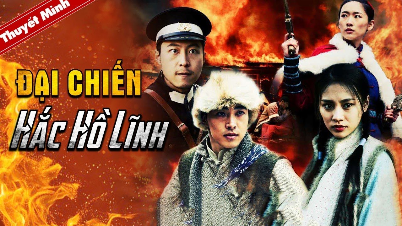 Đại Chiến Hắc Hồ Lĩnh 2020 Full HD Thuyết Minh, Phim hành động võ thuật Trung Quốc mới nhất, Phim hành động võ thuật, Phim hành động võ thuật hay nhất, Phim hành động võ thuật mới nhất, Phim lẻ Trung Quốc hay nhất, Phim hành động võ thuật hài hước, Phim hay online